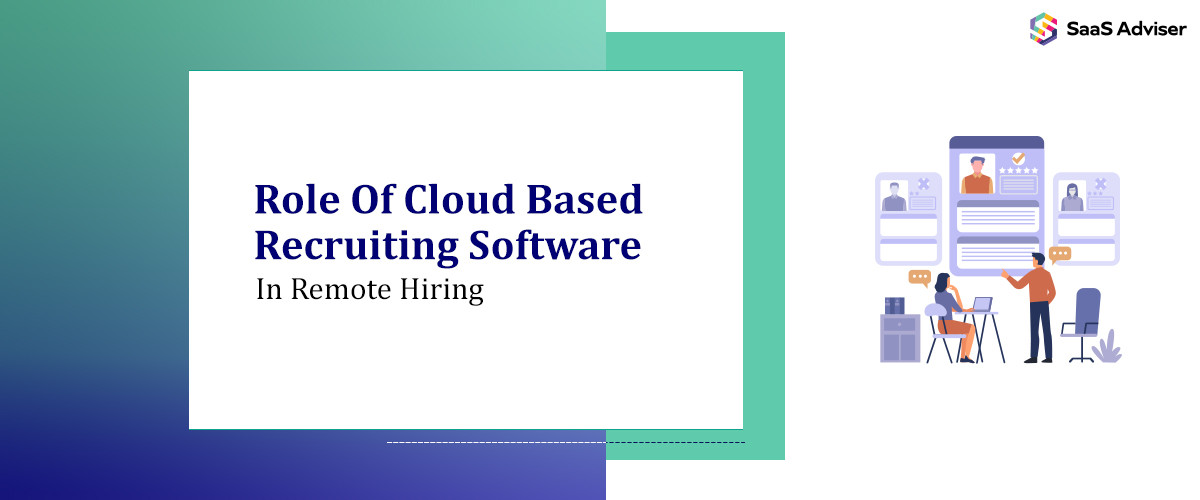 Role Of Cloud Based Recruiting Software in Remote Hiring